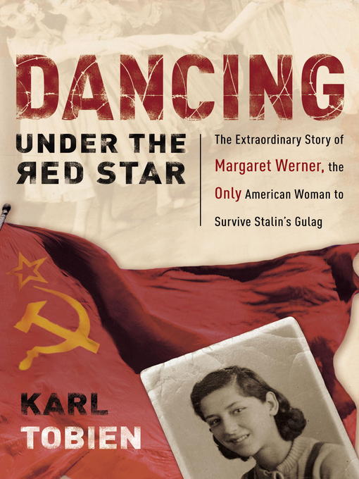 Title details for Dancing Under the Red Star by Karl Tobien - Available